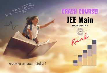 Crash Course JEE Main 2024 - Mathematics coaching classes